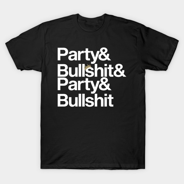 Party & Bullshit T-Shirt by Skush™